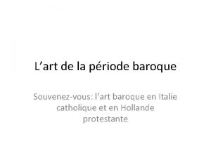 Lart de la priode baroque Souvenezvous lart baroque