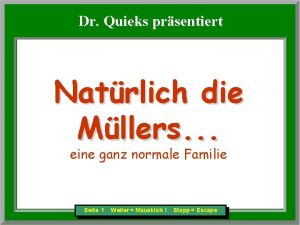 Natrlich die Mllers Dr Quieks prsentiert Natrlich die