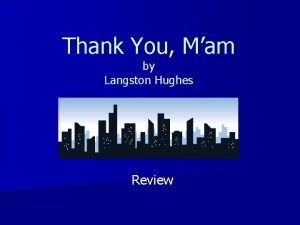 Thank You Mam by Langston Hughes Review 1