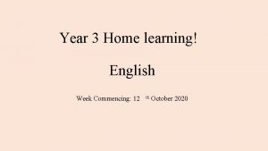 Year 3 Home learning English Week Commencing 12