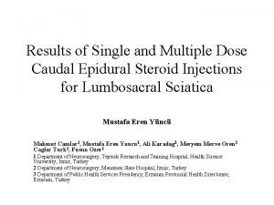 Results of Single and Multiple Dose Caudal Epidural