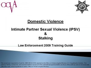 Domestic Violence Intimate Partner Sexual Violence IPSV Stalking