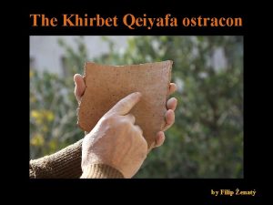 The Khirbet Qeiyafa ostracon by Filip enat The