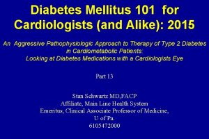 Diabetes Mellitus 101 for Cardiologists and Alike 2015