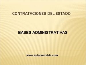 CONTRATACIONES DEL ESTADO BASES ADMINISTRATIVAS www aulacontable com