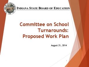 Committee on School Turnarounds Proposed Work Plan August
