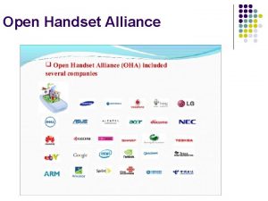 Open Handset Alliance Android versions l Note that