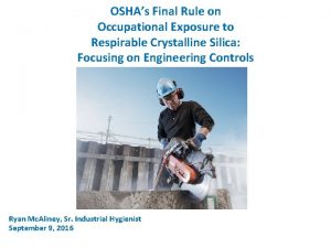 OSHAs Final Rule on Occupational Exposure to Respirable