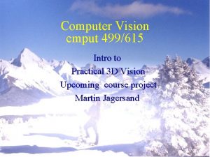 Computer Vision cmput 499615 Intro to Practical 3