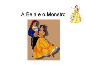 Era uma vez bela e o monstro