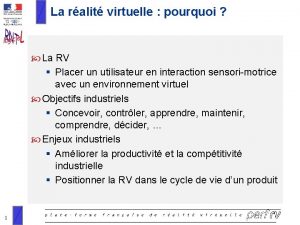 La ralit virtuelle pourquoi Objectifs et enjeux La