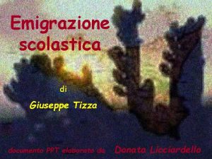 Emigrazione scolastica di Giuseppe Tizza documento PPT elaborato
