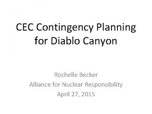 CEC Contingency Planning for Diablo Canyon Rochelle Becker