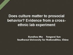 Does culture matter to prosocial behavior Evidence from