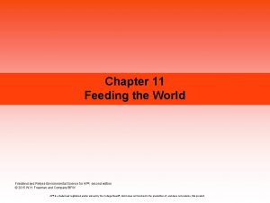 Chapter 11 Feeding the World Friedland Relyea Environmental