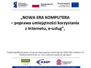 NOWA ERA KOMPUTERA poprawa umiejtnoci korzystania z Internetu