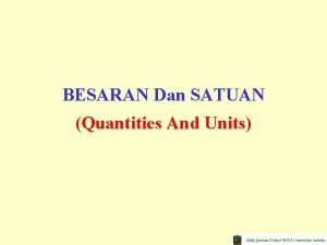 BESARAN Dan SATUAN Quantities And Units Fisika Ilmu