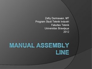 Zefry Darmawan MT Program Studi Teknik Industri Fakultas