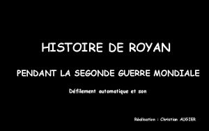 HISTOIRE DE ROYAN PENDANT LA SEGONDE GUERRE MONDIALE