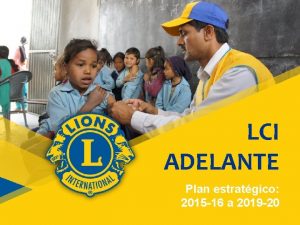 LCI ADELANTE Plan estratgico 2015 16 a 2019