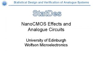 Statistical Design and Verification of Analogue Systems Nano