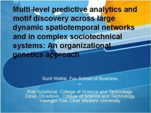 Multilevel predictive analytics and motif discovery across large