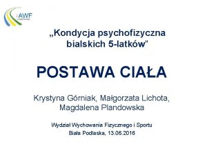 Kondycja psychofizyczna bialskich 5 latkw POSTAWA CIAA Krystyna