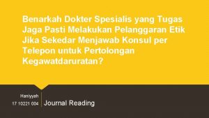 Benarkah Dokter Spesialis yang Tugas Jaga Pasti Melakukan