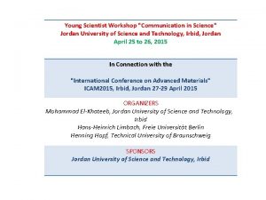 Young Scientist Workshop Communication in Science Jordan University