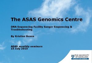 The ASAS Genomics Centre DNA Sequencing Facility Sanger