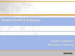 Alcatel Omni PCX Enterprise System Installation Rsum du