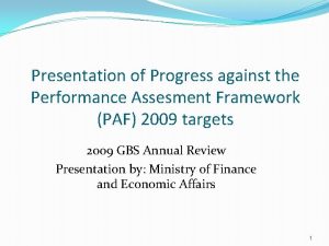 Presentation of Progress against the Performance Assesment Framework