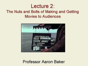 Lecture 2 2 The Nuts and Bolts of