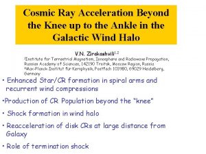 Cosmic Ray Acceleration Beyond the Knee up to