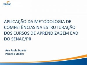 APLICAO DA METODOLOGIA DE COMPETNCIAS NA ESTRUTURAO DOS