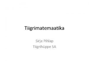 Tiigrimatemaatika Sirje Pihlap Tiigrihppe SA Tna rgime Kolm