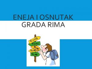 ENEJA I OSNUTAK GRADA RIMA Eneja sin Anhiza