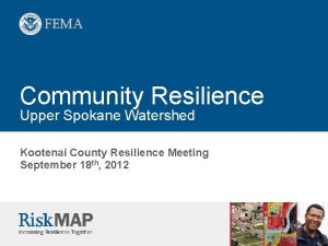 Community Resilience Upper Spokane Watershed Kootenai County Resilience