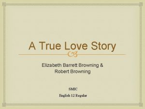 A True Love Story Elizabeth Barrett Browning Robert