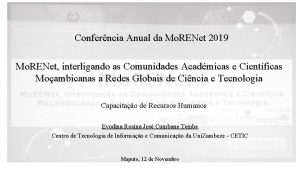 Conferncia Anual da Mo RENet 2019 Mo RENet