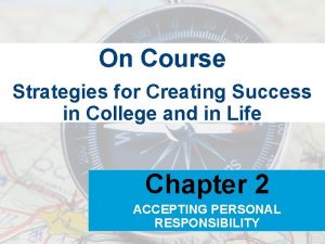 On Course Strategies for Creating Success in College