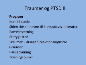 Traumer og PTSD II Program Kom til stede