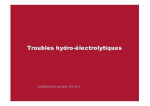 Troubles hydrolectrolytiques DR BEAUMONT ANTOINE IFSI 2019 Plan