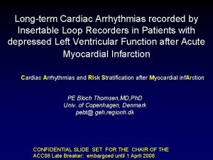 Longterm Cardiac Arrhythmias recorded by Insertable Loop Recorders