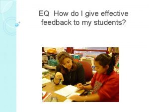 EQ How do I give effective feedback to