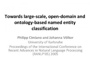 Towards largescale opendomain and ontologybased named entity classification