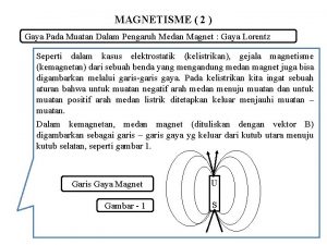 MAGNETISME 2 Gaya Pada Muatan Dalam Pengaruh Medan