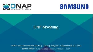 CNF Modeling ONAP Joint Subcommittee Meeting Antwerp Belgium