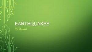 Earthquake occurs