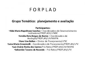 FORPLAD Grupo Temtico planejamento e avaliao Participantes Alda